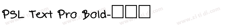 PSL Text Pro Bold字体转换